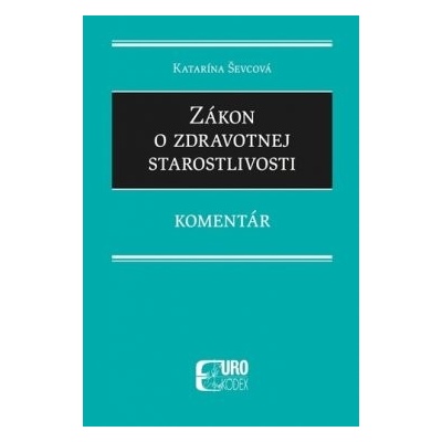 Zákon o zdravotnej starostlivosti – Komentár