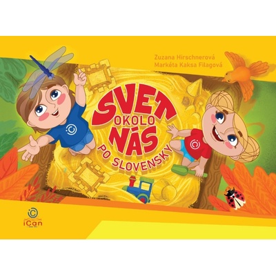 Svet okolo nás po slovensky - Markéta Kaksa Filagová Zuzana Hirschnerová,