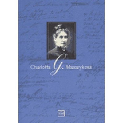 Charlotta G. Masaryková - Marie L. Neudorflová