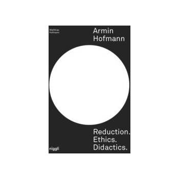Image 1 of Armin Hofmann. Reduction. Ethics. Didactics. | Matthias Hofmann