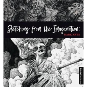 Sketching from the Imagination: Dark Arts | 3DTotal Publishing (ISBN: 9781909414532)