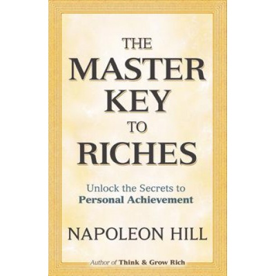 The Master Key to Riches - Dover Empower Your... - Napoleon Hill