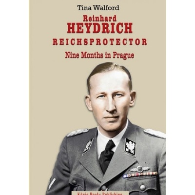 Reinhard Heydrich Nine Months Riechsprotector - Walford Tina – Hledejceny.cz