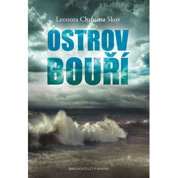 Ostrov bouří - Leonora Christina Skov