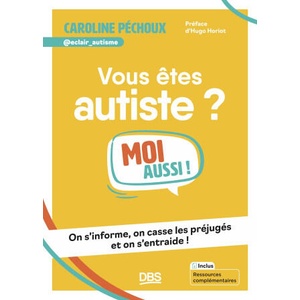 Vous êtes autiste ? Moi aussi ! | Péchoux, @eclair_autisme (2026)