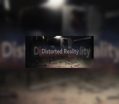 Distorted Reality