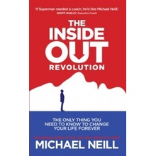 The Only Thing You... - Michael Neill - The Inside-Out Revolution