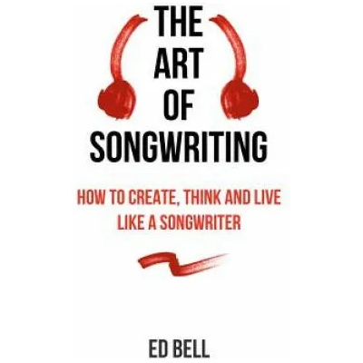 Art of Songwriting | ED BELL