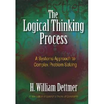 The Logical Thinking Process | H. William Dettmer