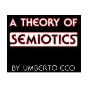 Theory of Semiotics | Eco (1976)