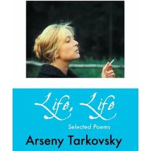 Life, Life | ARSENY TARKOVSKY (ISBN: 9781861714305)