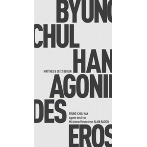 Agonie des Eros | Byung-Chul Han (ISBN: 9783957572776)