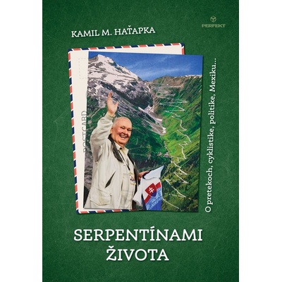 Serpentínami života - O pretekoch, cyklistike, politike, Mexiku