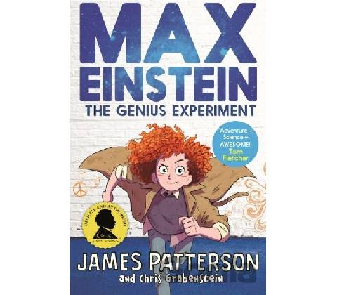 Max Einstein: The Genius Experiment - James Patterson