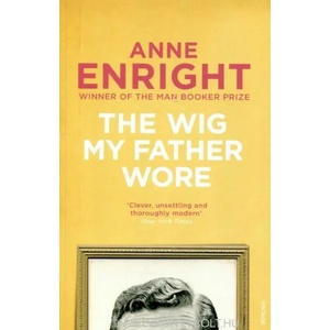 Wig My Father Wore | Anne Enright (ISBN: 9780749397159)