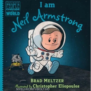 I am Neil Armstrong | Brad Meltzer (ISBN: 9780735228726)