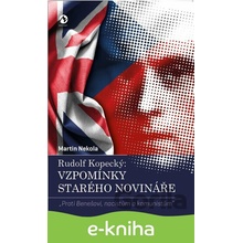 Rudolf Kopecký: Vzpomínky starého novináře - Martin Nekola