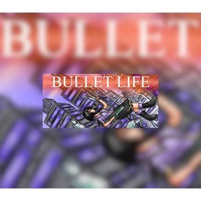 Bullet Life 2010