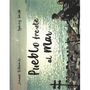 Pueblo Frente Al Mar | Joanne Schwartz (ISBN: 9788494890024)