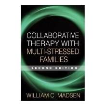 Collaborative Therapy with Multi-stressed Families Madsen William C.