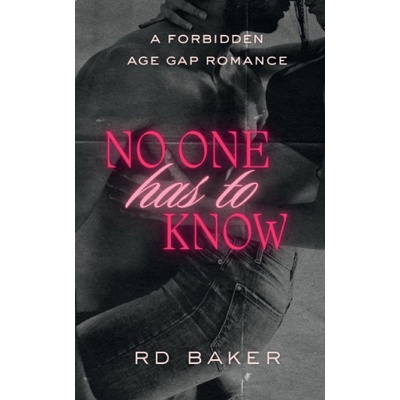RD Baker No One Has To Know | RD Baker