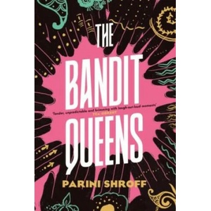 Bandit Queens | Parini Shroff (ISBN: 9781838957155)