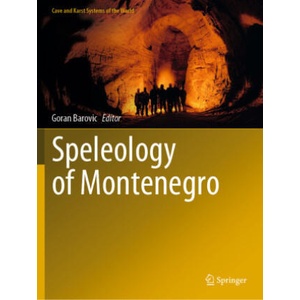 Speleology of Montenegro | Goran Barovic (ISBN: 9783031493775)
