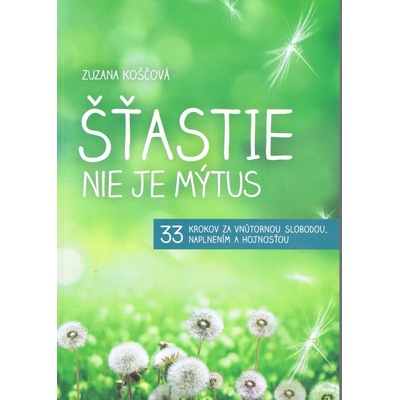 Šťastie nie je mýtus - Zuzana Koščová
