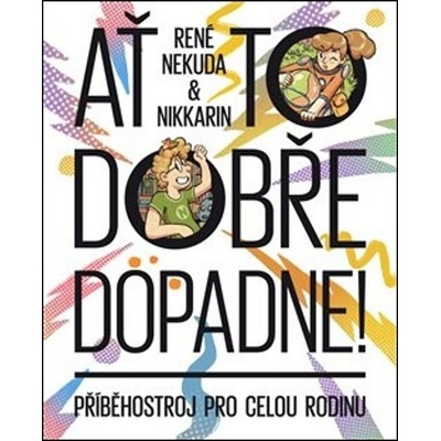 Ať to dobře dopadne - Příběhostroj pro celou rodinu
