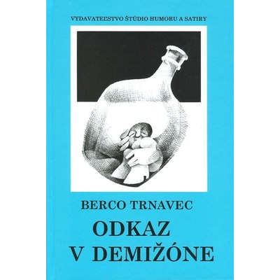 Odkaz v demižóne - Berco Trnavec