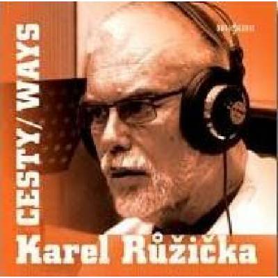 Růžička Karel - Cesty CD