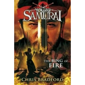 Ring of Fire (Young Samurai, Book 6) | Chris Bradford (2011)