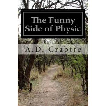The Funny Side of Physic | A D Crabtre