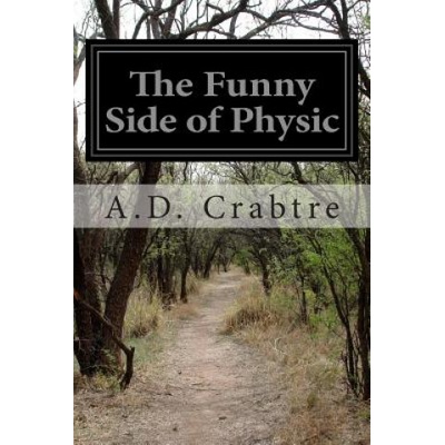 The Funny Side of Physic | A D Crabtre