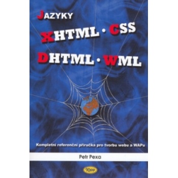Jazyky XHTML, CSS, DHTML, WML - Petr Pexa