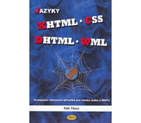 Jazyky XHTML, CSS, DHTML, WML - Petr Pexa