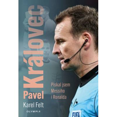 Pavel Královec: Pískal jsem Messiho i Ronalda