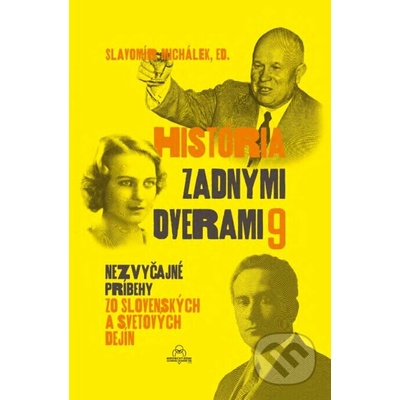 História zadnými dverami 9 - Slavomír Michálek (editor)