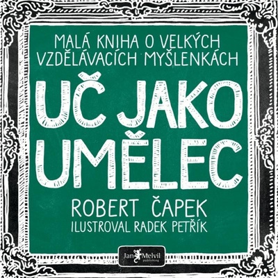 Uč jako umělec - Robert Čapek, Radek Petřík Ilustrátor