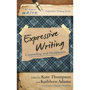 Expressive Writing | Kate Thompson, Kathleen Adams (ISBN: 9781475807738)
