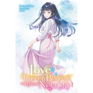 Love Unseen Beneath the Radiant Night Sky (ISBN: 9798855419641)