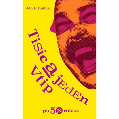 Tisíc a jeden vtip | Ján L. Kalina