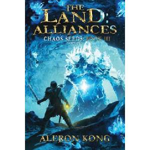 The Land: Alliances: A LitRPG Saga | Aleron Kong (ISBN: 9781974157204)