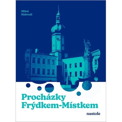 Procházky Frýdkem-Místkem