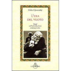 L'era del vuoto. Saggi sull'individualismo contemporaneo | Gilles Lipovetsky, A. Ferrari, G. Caviglione, P. Peroni (ISBN: 9788879843256)