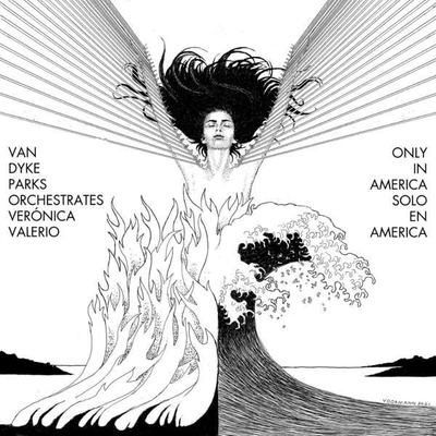 PARKS, VAN DYKE & VERÓNICA VALERIO - VAN DYKE PARKS ORCHESTRATES VERÓNICA VALERIO: ONLY IN AMERICA, LP