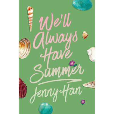 We'll Always Have Summer - Jenny Han