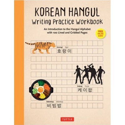 Korean Hangul Writing Practice Workbook: An Introduction to the Hangul Alphabet with 100 Pages of Blank Writing Practice Grids Online Audio