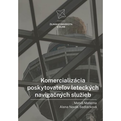 Komercializácia poskytovateľov leteckých navigačných služieb - Matúš Materna, Alena Novák Sedláčková