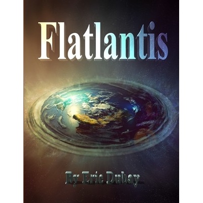 Flatlantis DuBay Eric
